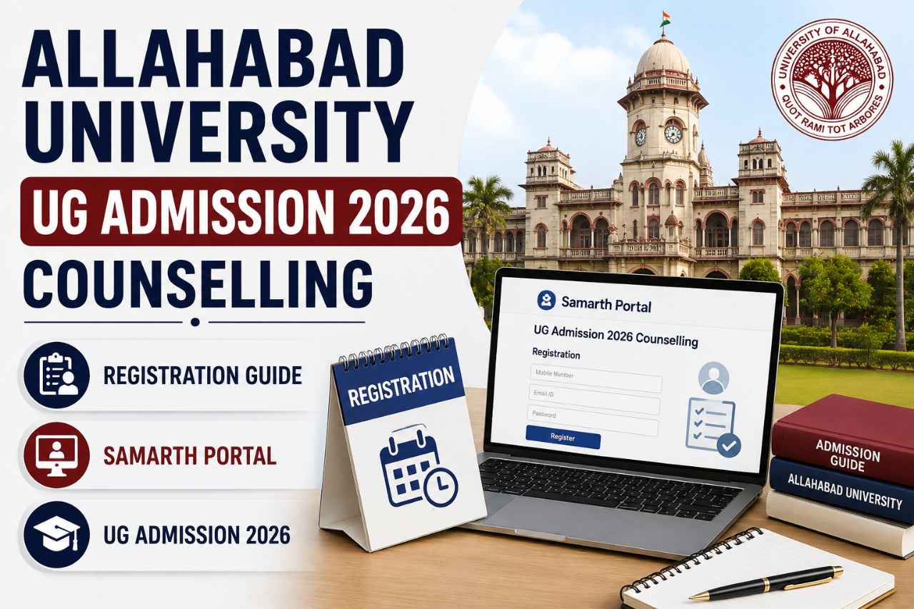 Allahabad University UG Admission 2026 Counselling: Registration Guide on Samarth Portal