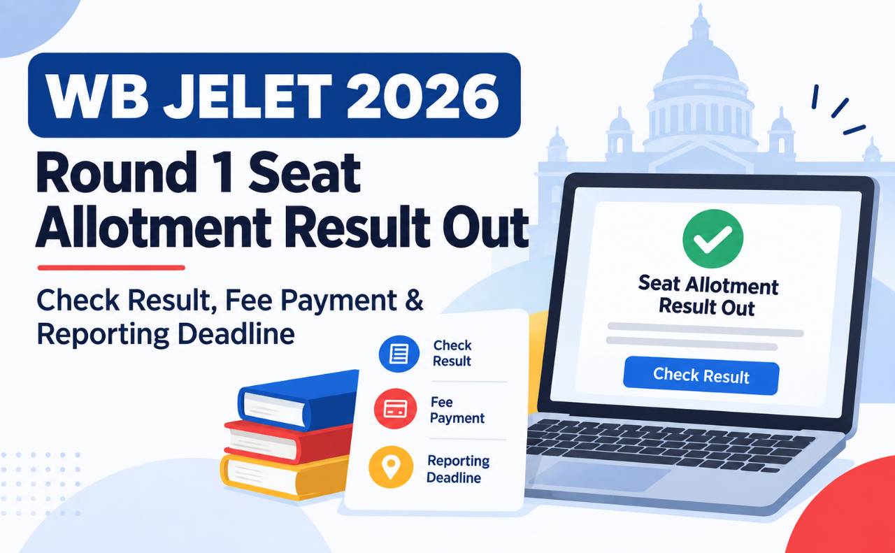 WB JELET 2026 Round 1 Seat Allotment Result Out: Check Result, Fee Payment & Reporting Deadline