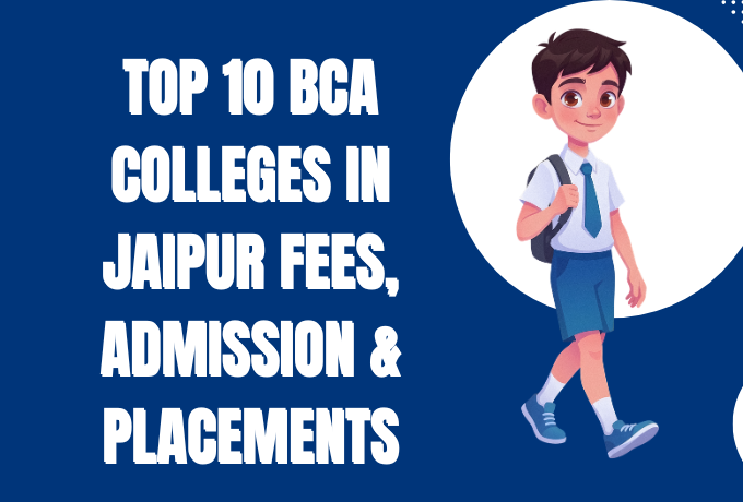 Top 10 BCA Colleges in Jaipur Fees, Admission & Placements
