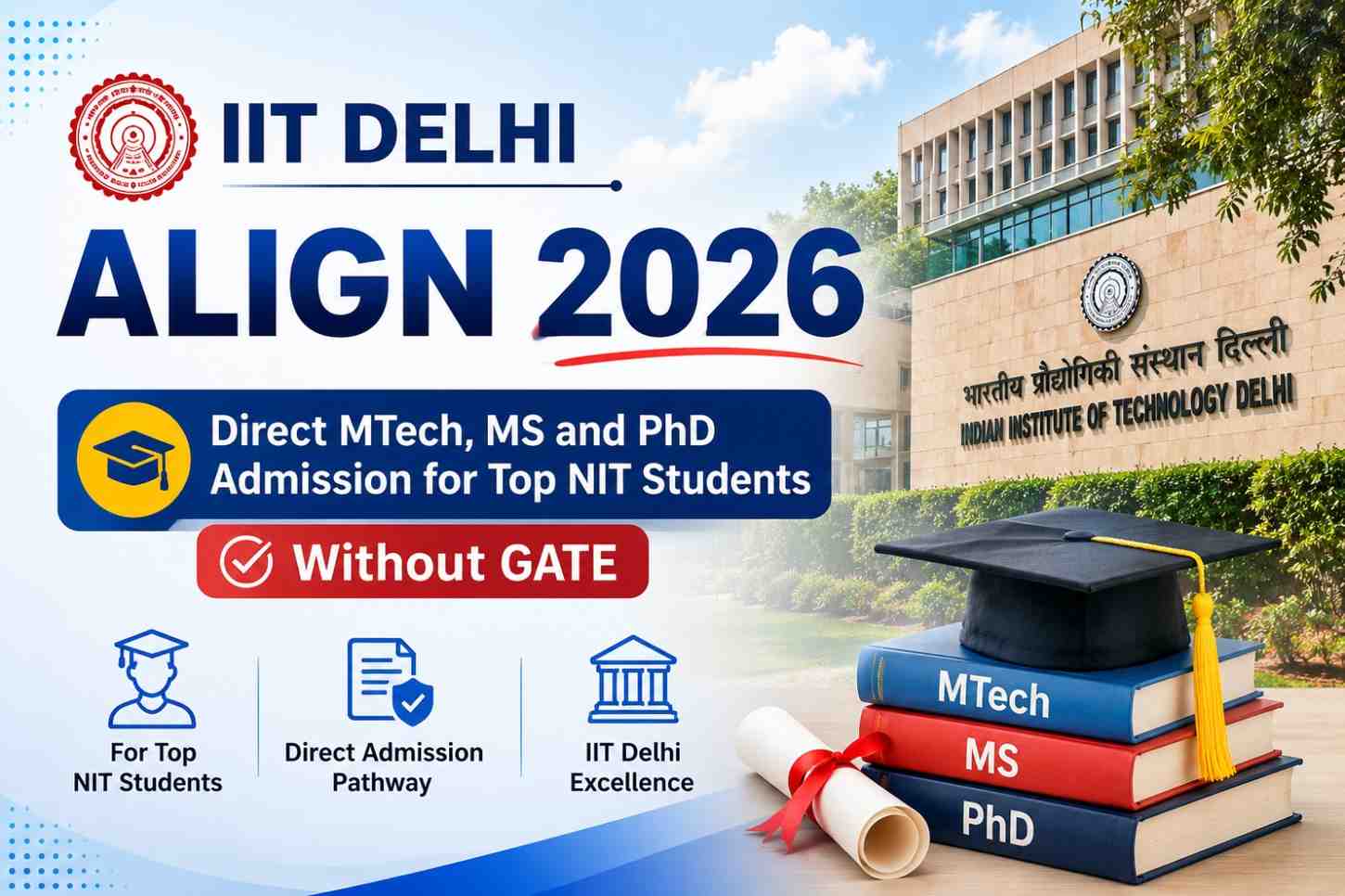 IIT Delhi ALIGN 2026 Admissions Open: Direct MTech, MS & PhD Entry for Top NIT Students Without GATE