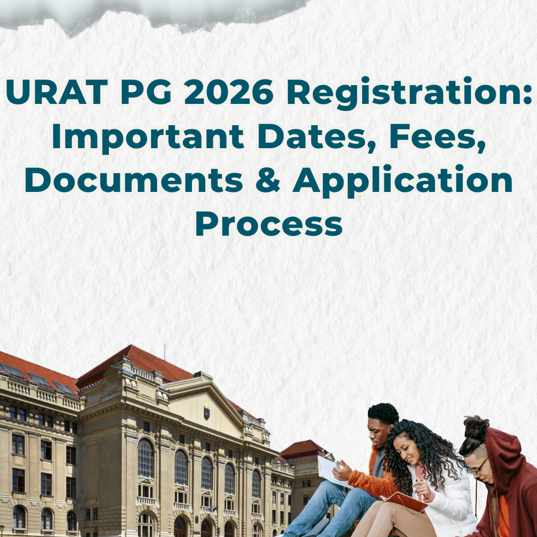 URAT PG 2026 Registration: Important Dates, Fees, Documents & Application Process
