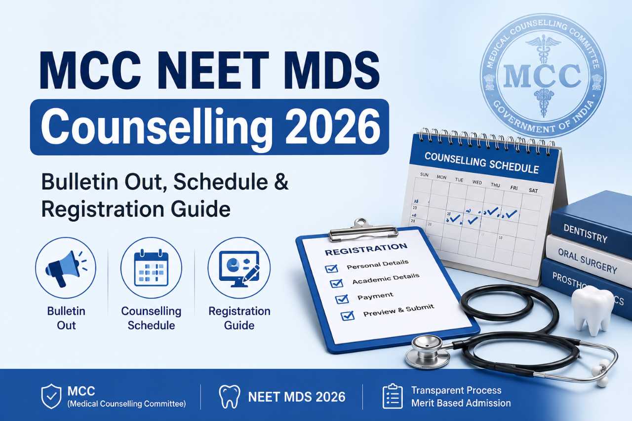 MCC NEET MDS Counselling 2026: Bulletin Out, Schedule & Registration Guide