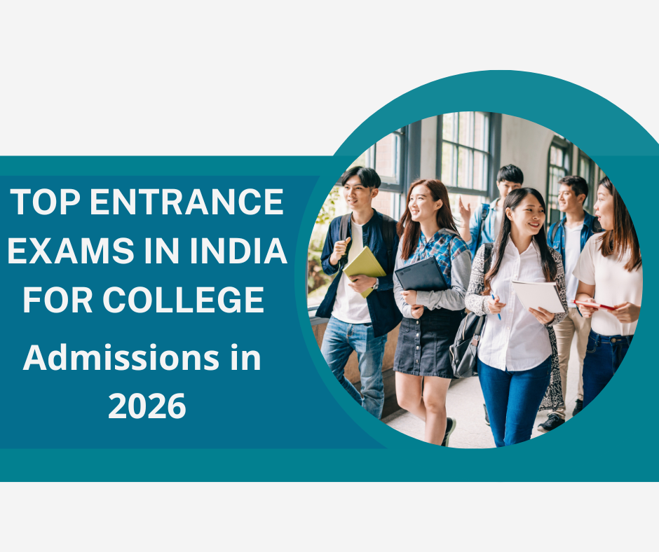 Top Entrance Exams in India for College Admissions in 2026