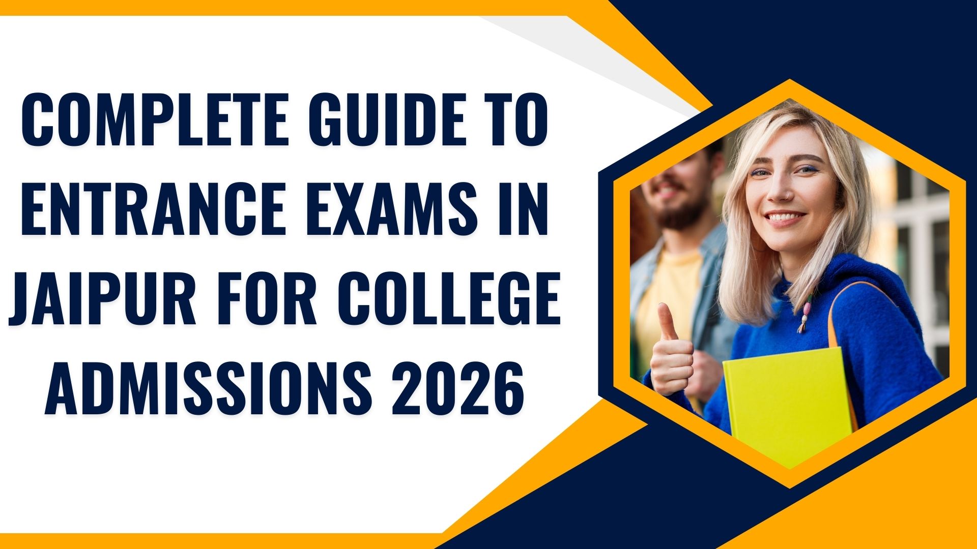 Complete Guide to Entrance Exams in Jaipur for College Admissions 2026