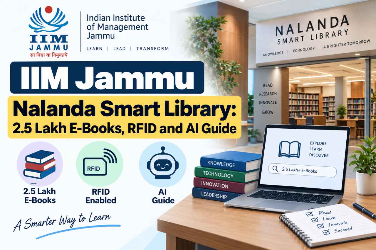 IIM Jammu Nalanda Smart Library: 2.5 Lakh E-Books, RFID and AI Guide