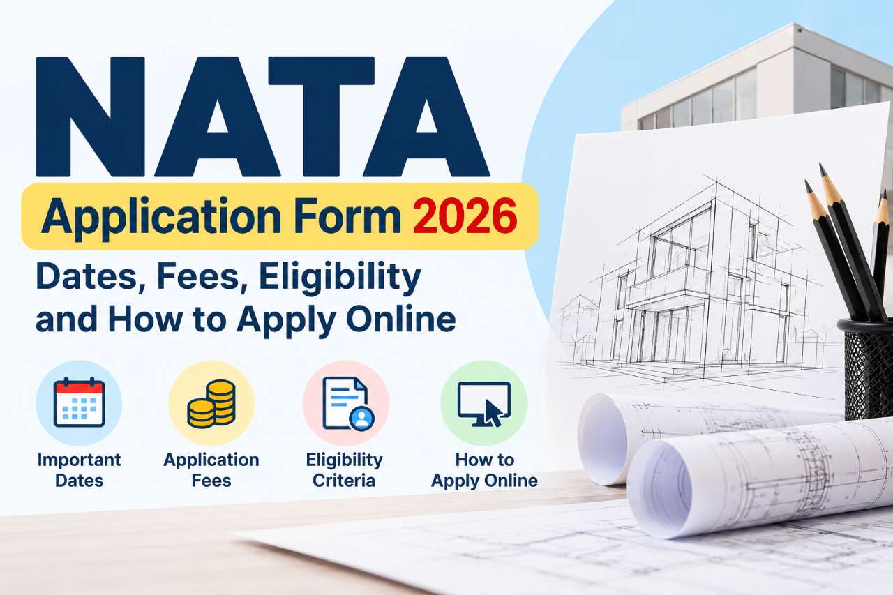 NATA Application Form 2026: Dates, Fees, Eligibility and How to Apply Online