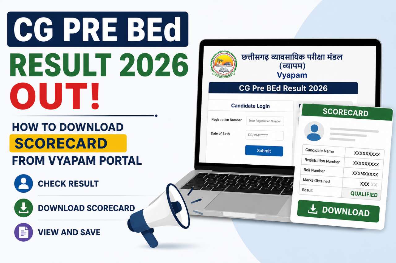 CG Pre BEd Result 2026 Out: How to Download Scorecard from Vyapam Portal