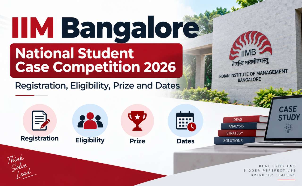 IIM Bangalore National Student Case Competition 2026: Registration, Eligibility, Prize and Dates