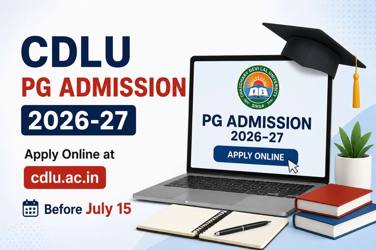 CDLU PG Admission 2026-27: Apply Online at cdlu.ac.in Before July 15