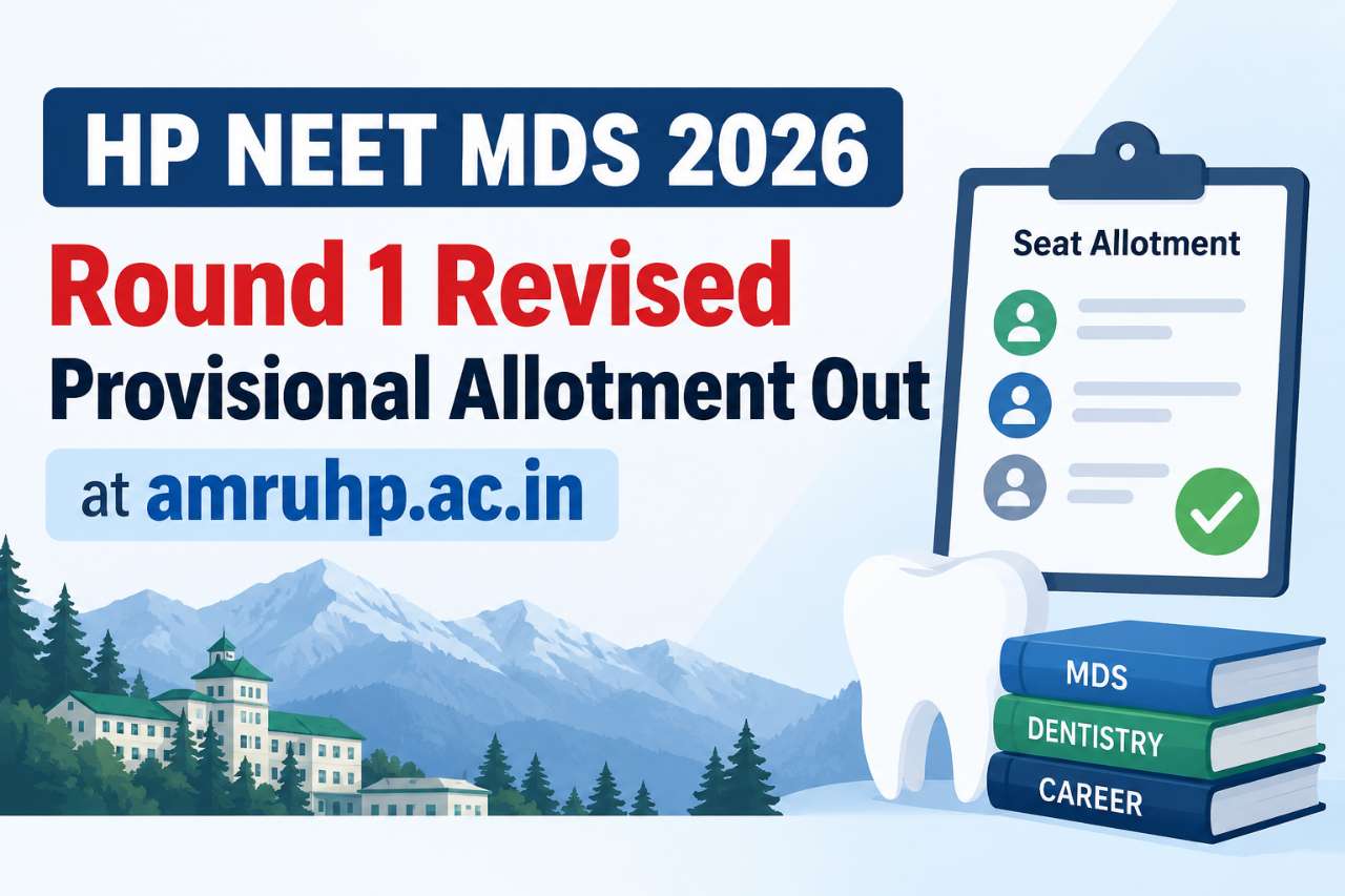 HP NEET MDS 2026 Round 1 Revised Provisional Allotment Out at amruhp.ac.in