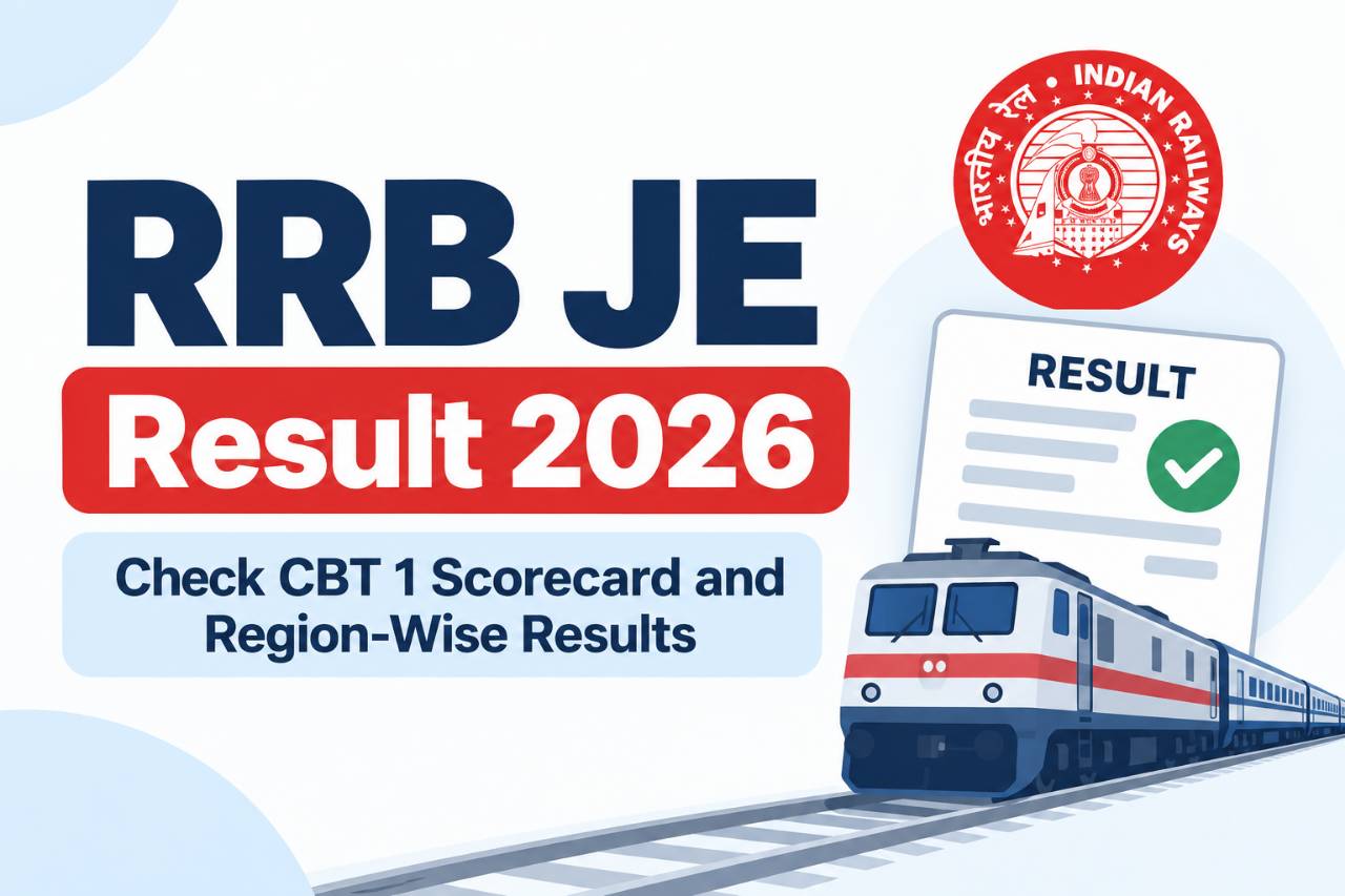 RRB JE Result 2026: Check CBT 1 Scorecard and Region-Wise Results