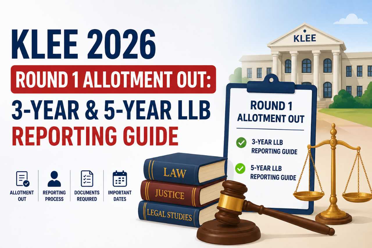 KLEE 2026 Round 1 Allotment Out: 3-Year & 5-Year LLB Reporting Guide