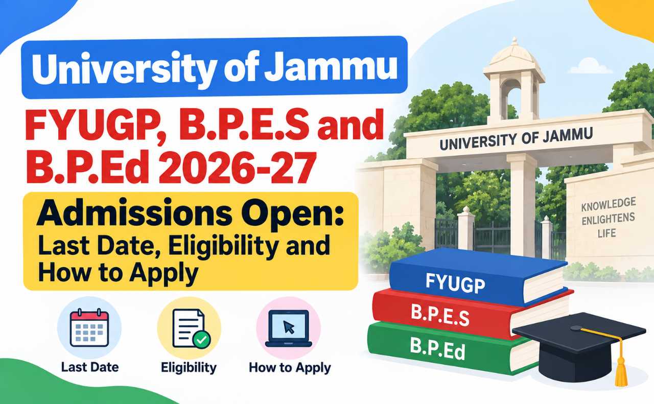 University of Jammu FYUGP, B.P.E.S and B.P.Ed 2026-27 Admissions Open: Last Date, Eligibility and How to Apply