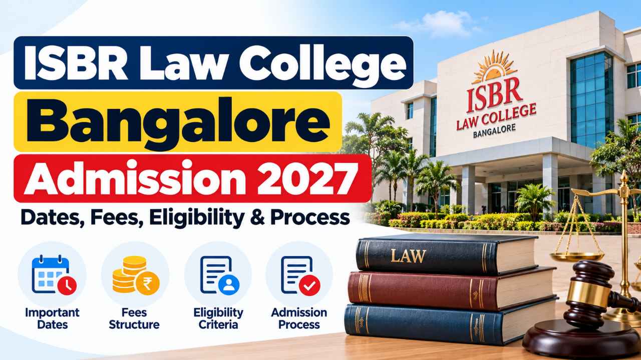 ISBR Law College Bangalore Admission 2027: Dates, Fees, Eligibility & Process