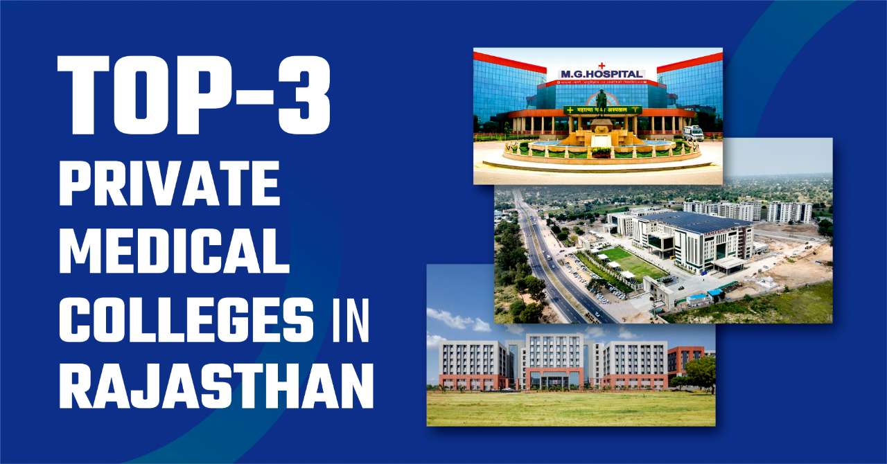 Top 3 Private Medical Colleges in Rajasthan