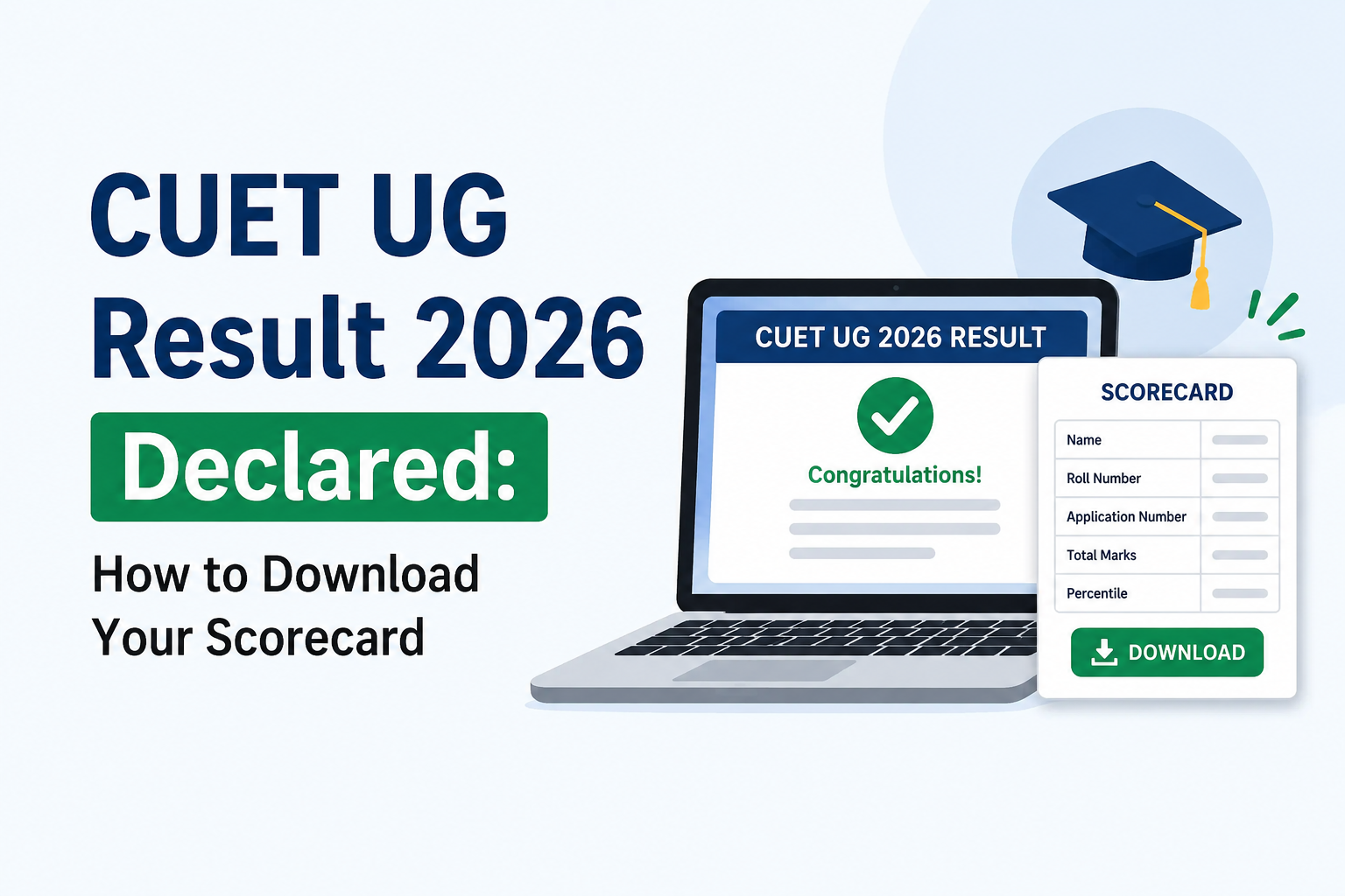 CUET UG Result 2026 Declared: How to Download Your Scorecard