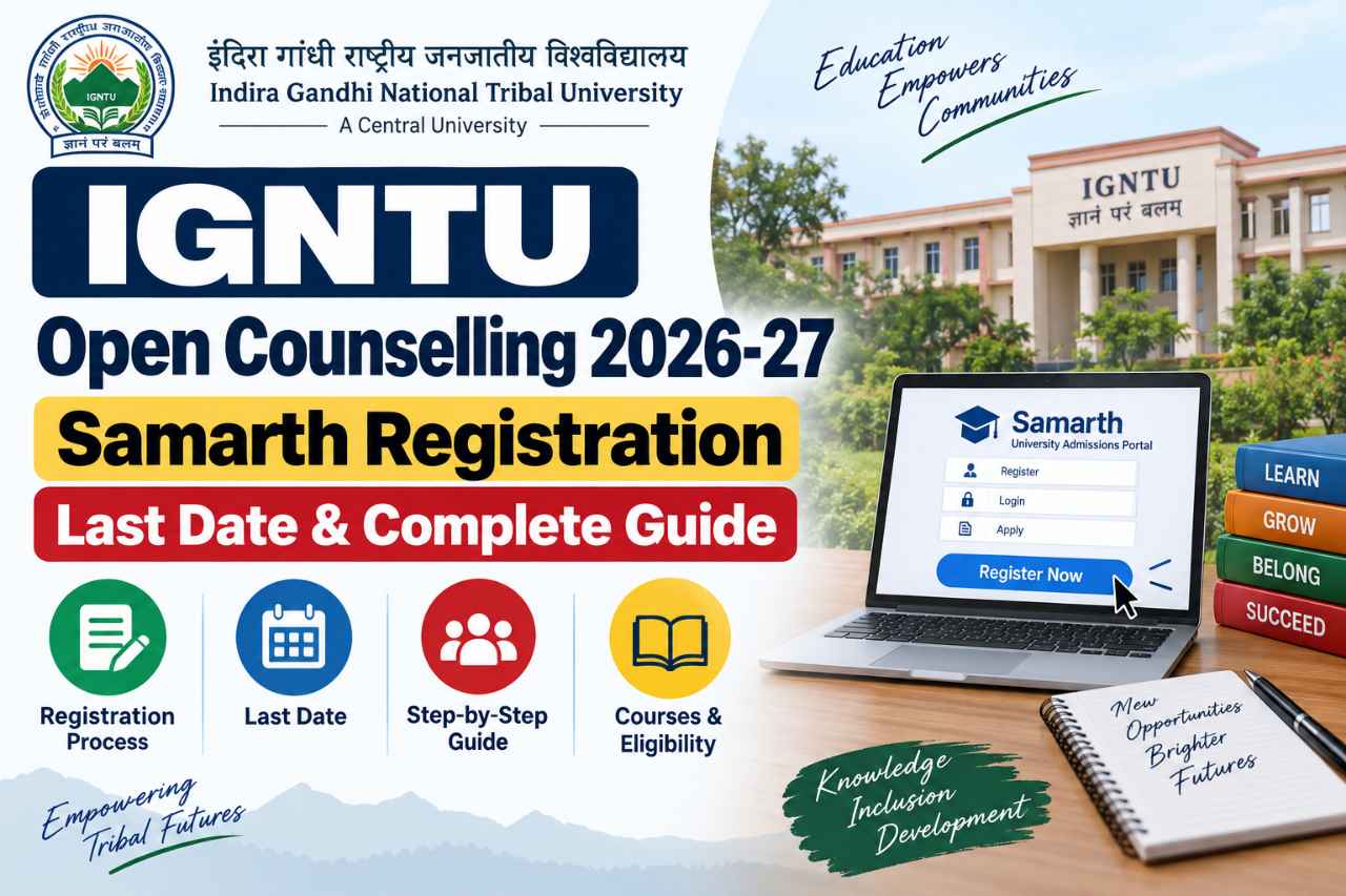 IGNTU Open Counselling 2026-27: Samarth Registration, Last Date & Complete Guide
