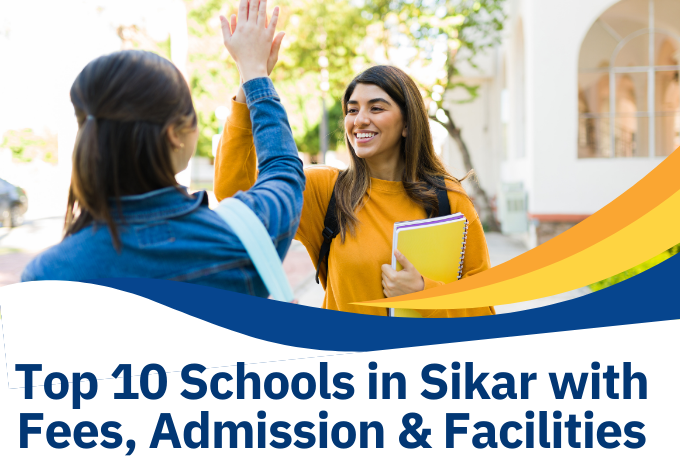 Top 10 Schools in Sikar with Fees, Admission & Facilities