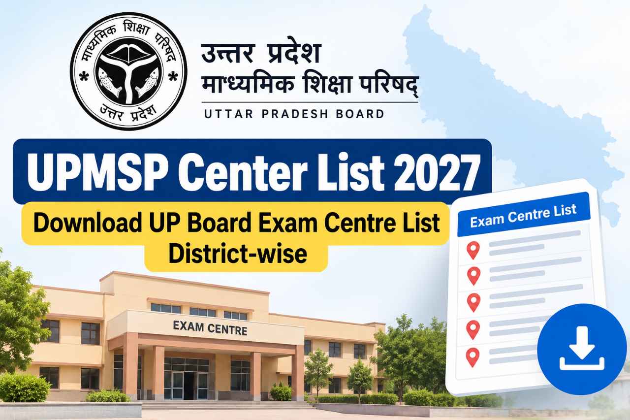 UPMSP Center List 2027: Download UP Board Exam Centre List District-wise