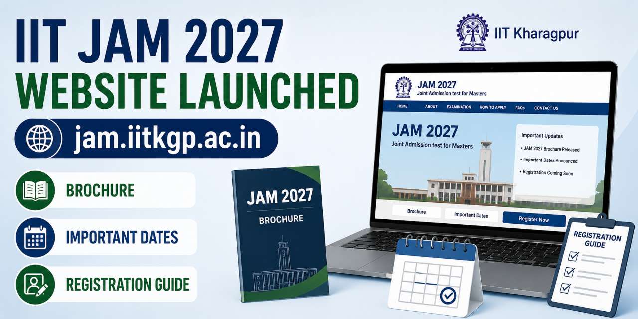 IIT JAM 2027 Website Launched at jam.iitkgp.ac.in: Brochure, Dates & Registration Guide