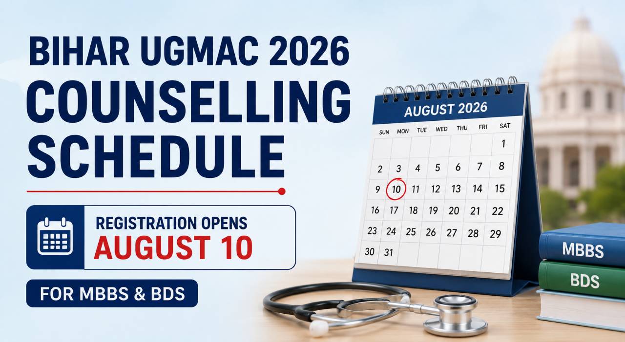 Bihar UGMAC 2026 Counselling Schedule: Registration Opens August 10 for MBBS & BDS