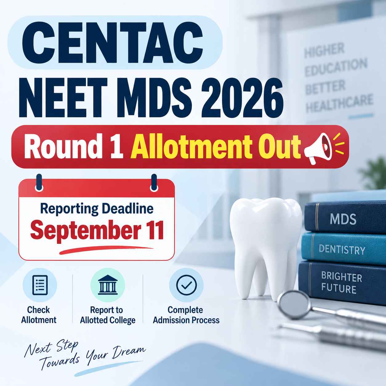 CENTAC NEET MDS 2026 Round 1 Allotment Out: Reporting Deadline September 11