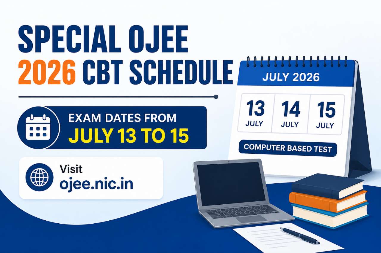 Special OJEE 2026 CBT Schedule: Exam Dates from July 13 to 15 at ojee.nic.in