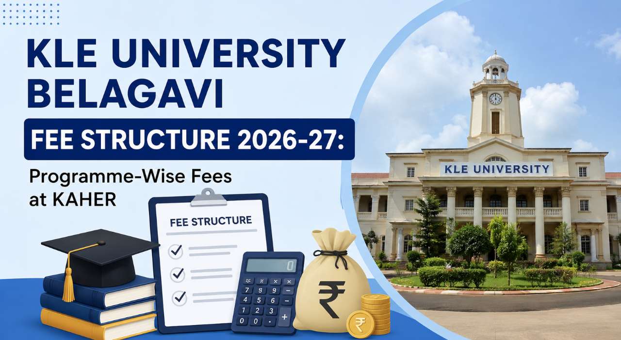 KLE University Belagavi Fee Structure 2026-27: Programme-Wise Fees at KAHER